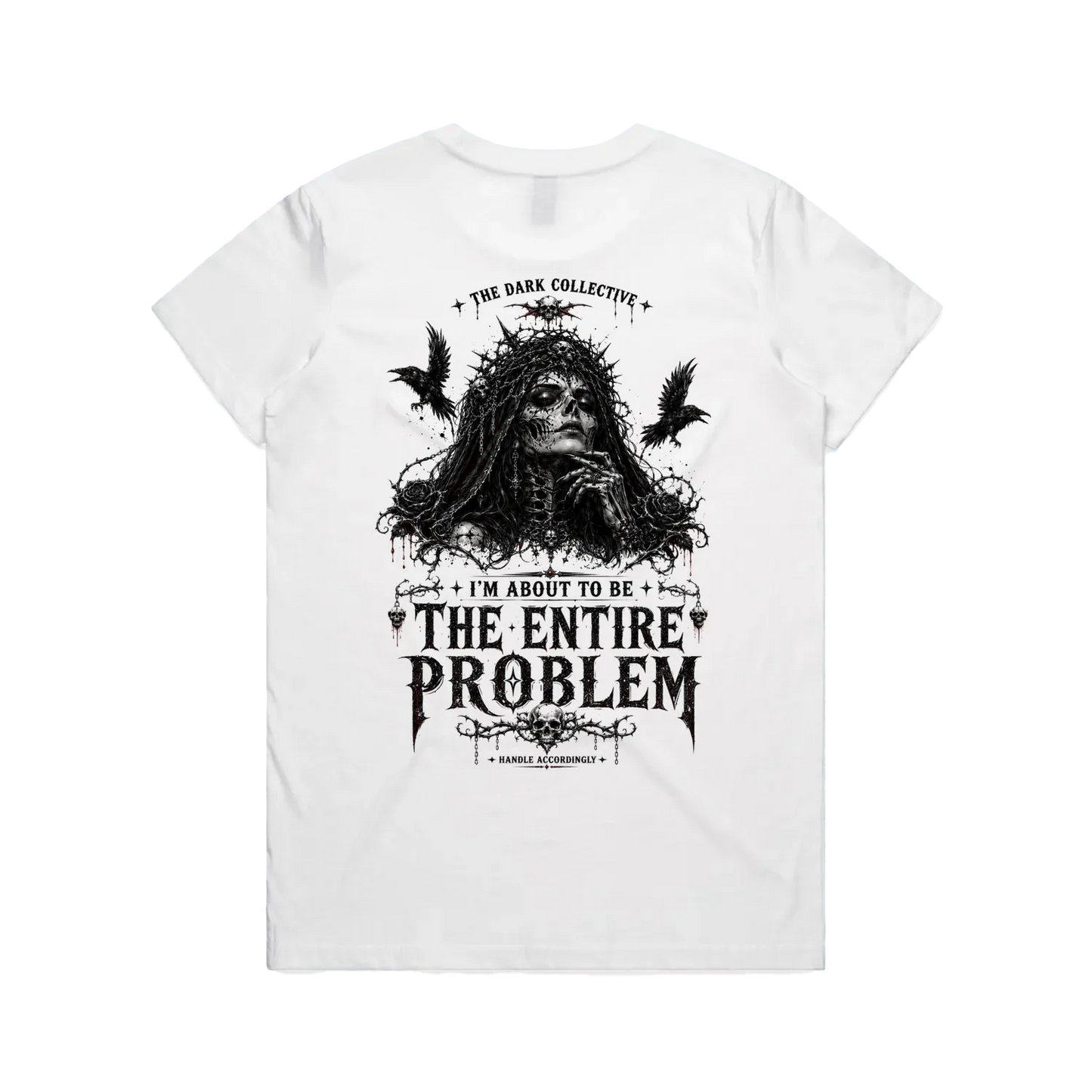 I’m About To Be The Entire Problem Tee